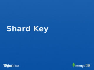 Shard Key
 