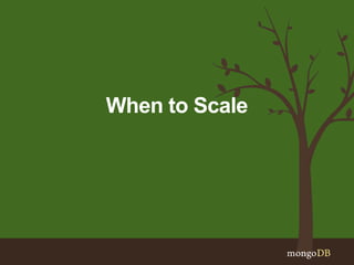 When to Scale
 