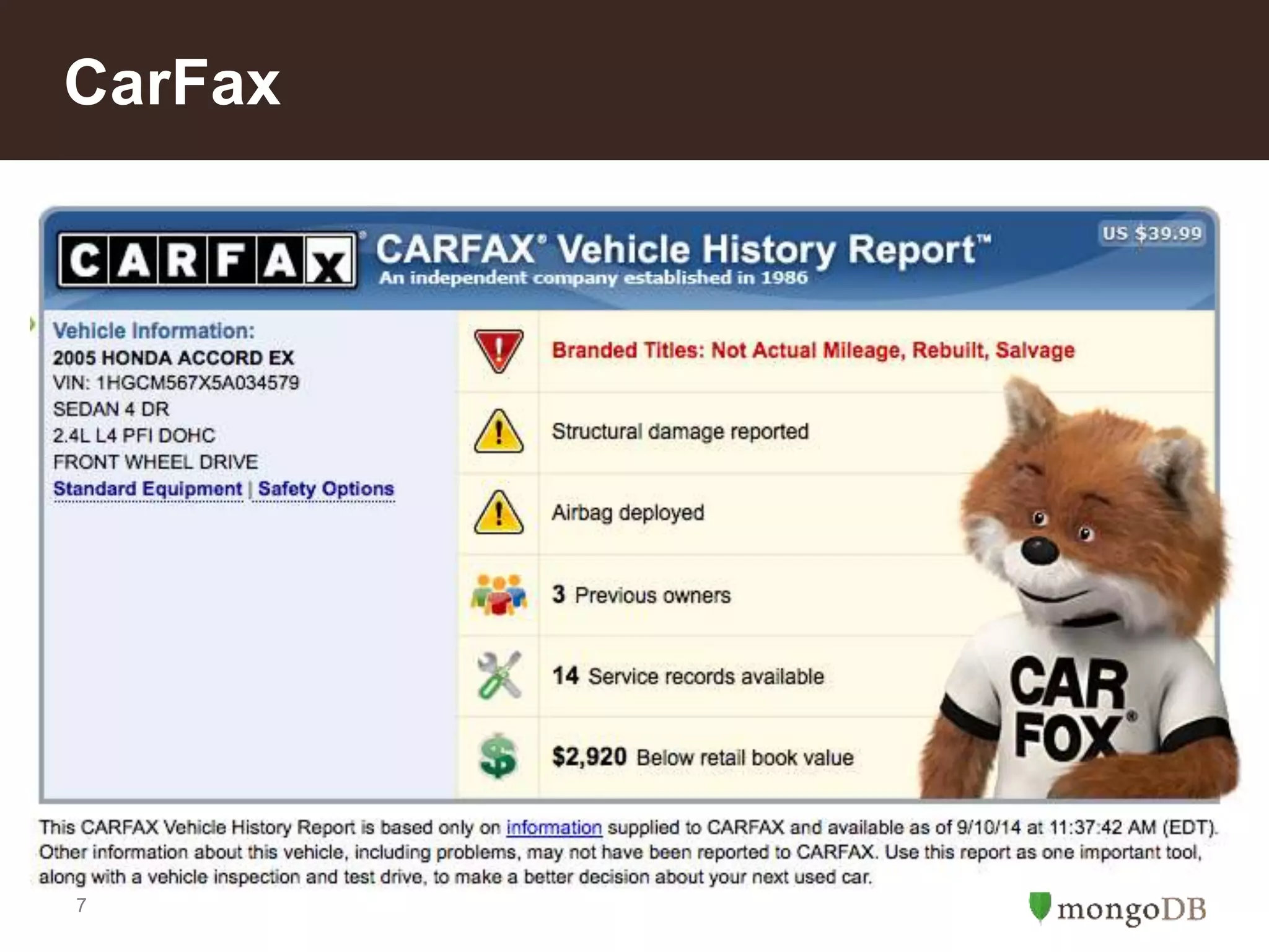 7
• Large data set
CarFax
 