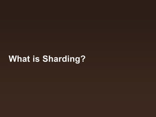 What is Sharding?
 