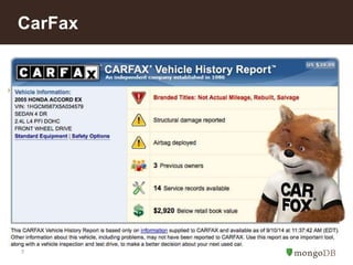 7
• Large data set
CarFax
 