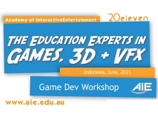 Indonesia, June, 2011 Game Dev Workshop 
