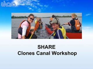 SHARE  Clones Canal Workshop 