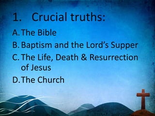 Crucial truths:
F. The Great Commission
G. The command to love
H. Assurance of Salvation
I. The Role of the Holy Spirit
J....