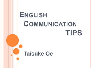 English   Communication                       TIPS TaisukeOe 