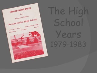 The High School Years 1979-1983 