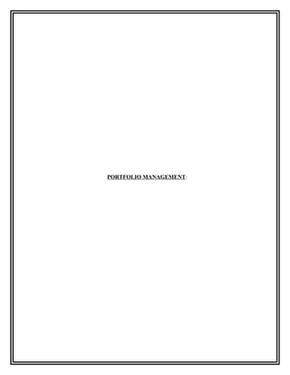 PORTFOLIO MANAGEMENT:
 