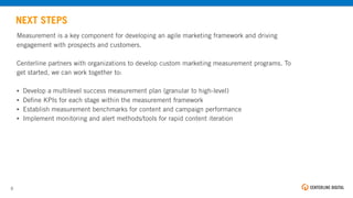 Measurement is a key component for developing an agile marketing framework and driving
engagement with prospects and custo...