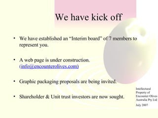 We have kick off <ul><li>We have established an “Interim board” of 7 members to represent you. </li></ul><ul><li>A web pag...