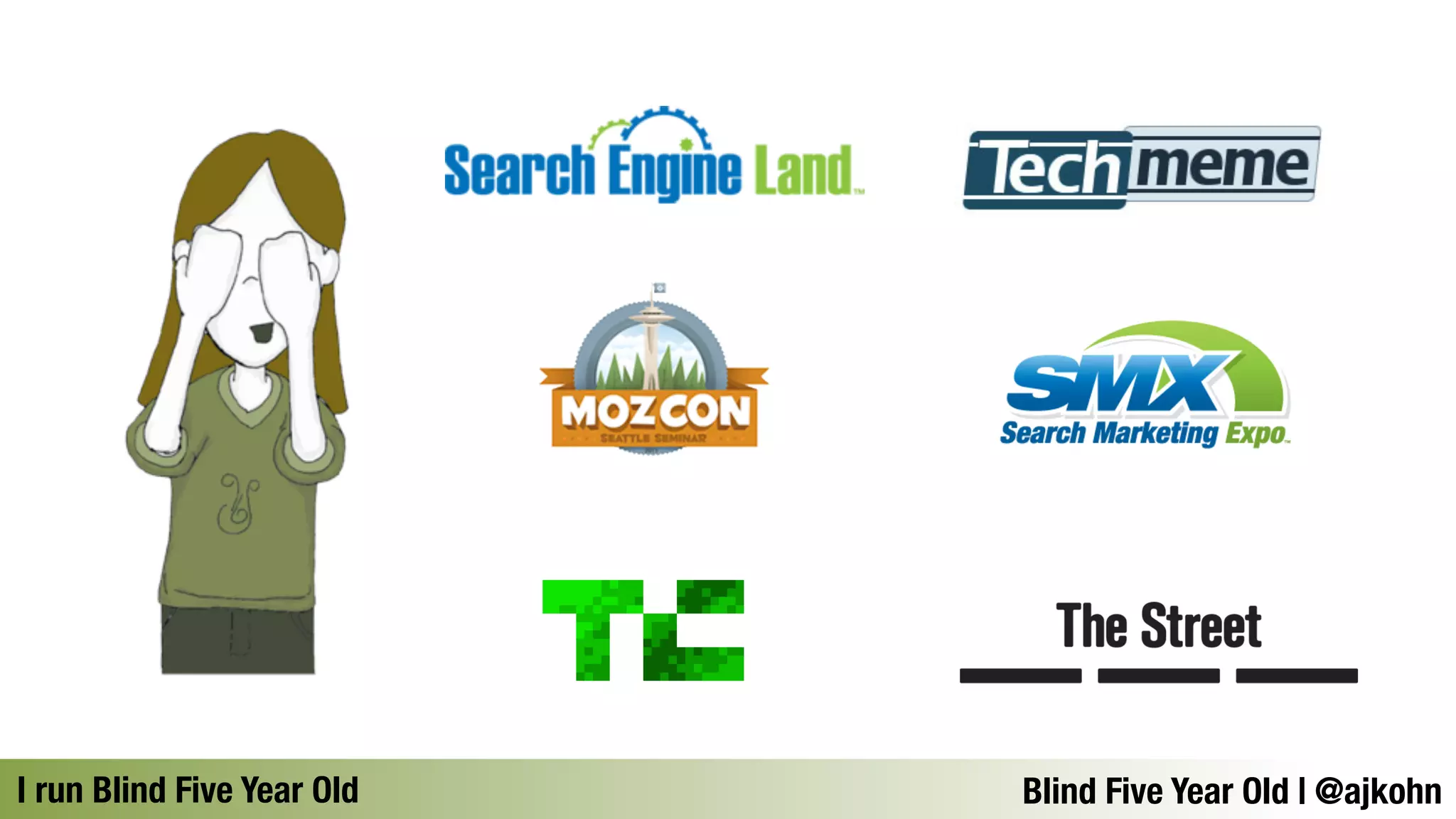 I run Blind Five Year OldBlind Five Year Old | @ajkohn 
 