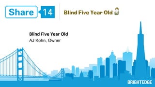 Blind 
Five 
Year 
Old 
AJ Kohn, Owner 
 