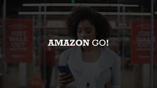 AMAZON GO!
 