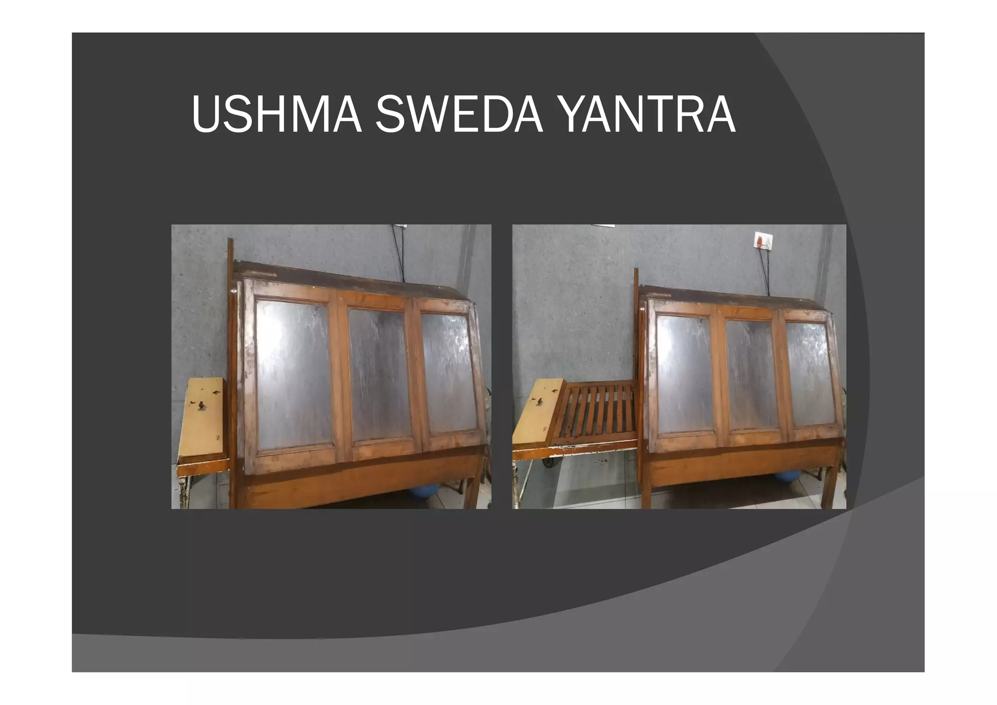 USHMA SWEDA YANTRA
 