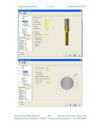 Bµi gi¶ng MastercamX4 ----  ---- Tr−êng §H KTCN-TN
Biªn so¹n: Th.S Ph¹m Ngäc Duy - 60 - Bé m«n: ChÕ t¹o m¸y – Khoa c¬ khÝ
TT §µo t¹o CAD/CAM/CNC – VITECH -- Website: Cadcamvitech.com --- §T: 0977008004
 