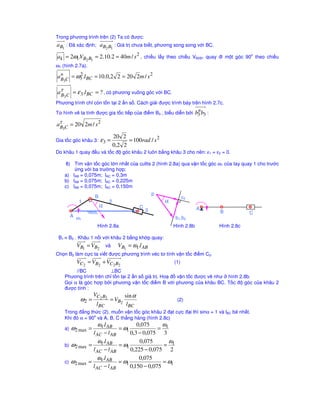 c tính theo công th
c: 
W = 3n – (2P5 + P4) + rth - Wth 
= 3 * 7 – (2 * 9 + 1) + 0 – 1 = 1 
1 
2 
3 
5 4 
5 4 
2 
3 
A 
B 
O1 
O2 
O3 
O6 
1 
2 
3 
4 
6 O B 2 
2 
A B 
O1 
O2 
O3 
O6 
1 
2 
3 
4 
6 
D 
O6 
C C 
O4 4 
B 
O3 3 
 