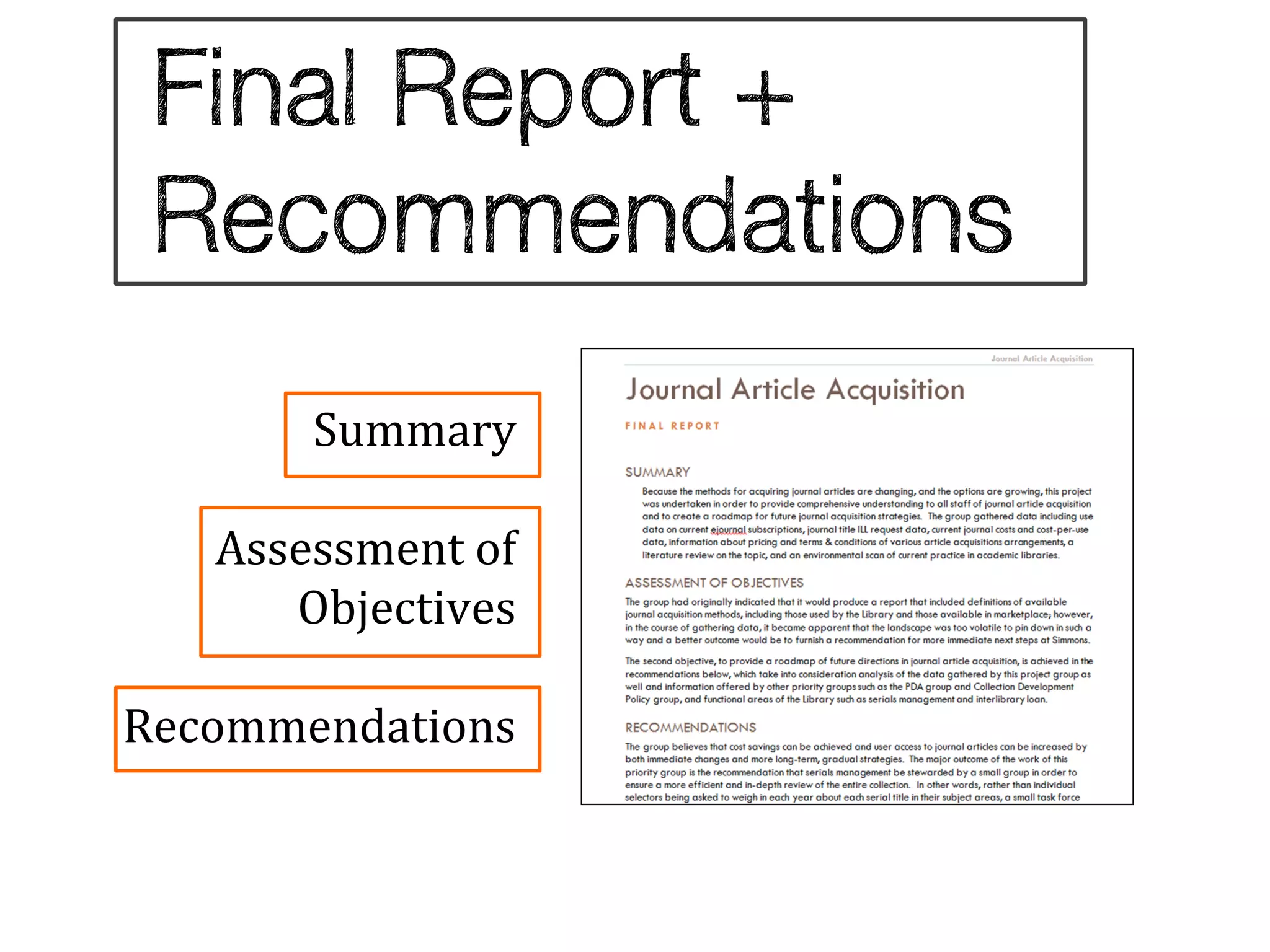 Summary

   Assessment of
      Objectives

Recommendations
 