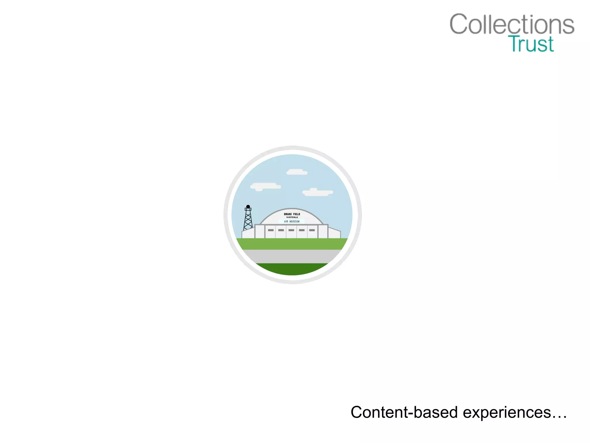 Content-based experiences…
 