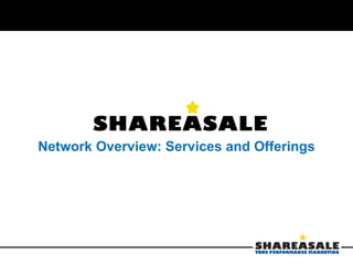 Network Overview: Services and Offerings 