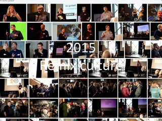 2015
Remix culture
 