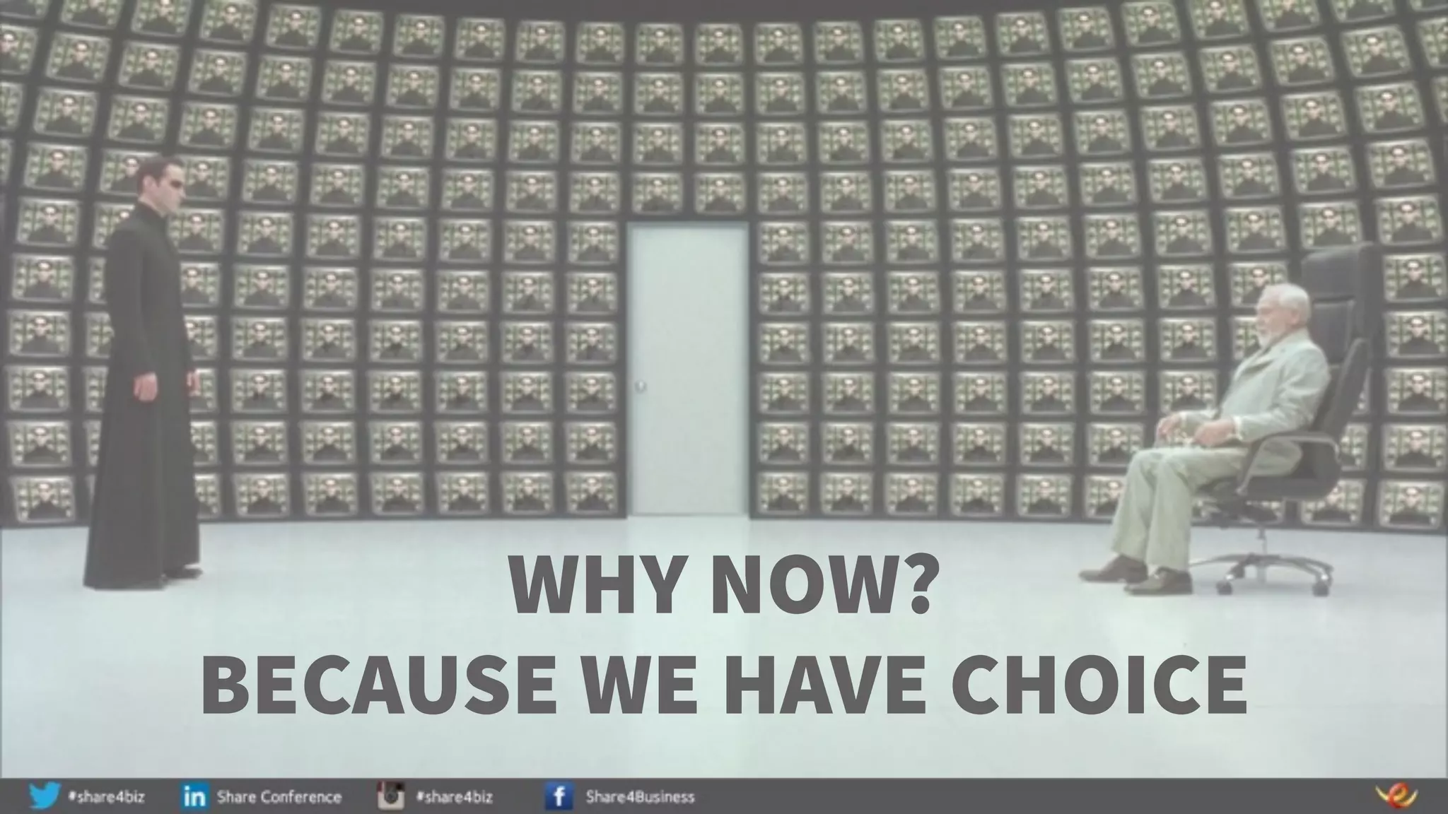WHY NOW?
BECAUSE WE HAVE CHOICE
 