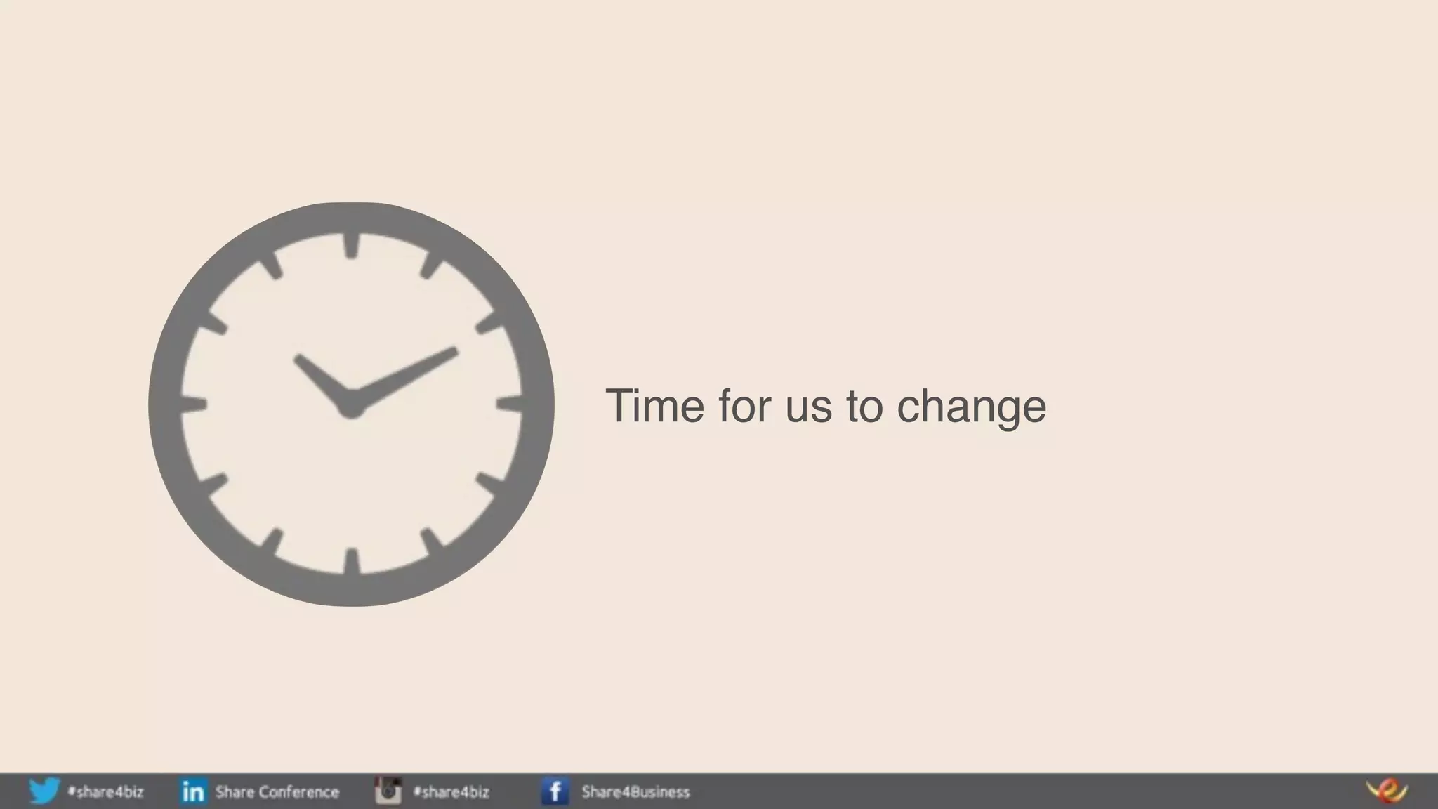 Time for us to change
 