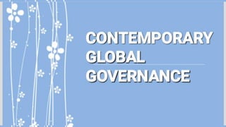 CONTEMPORARY
GLOBAL
GOVERNANCE
 