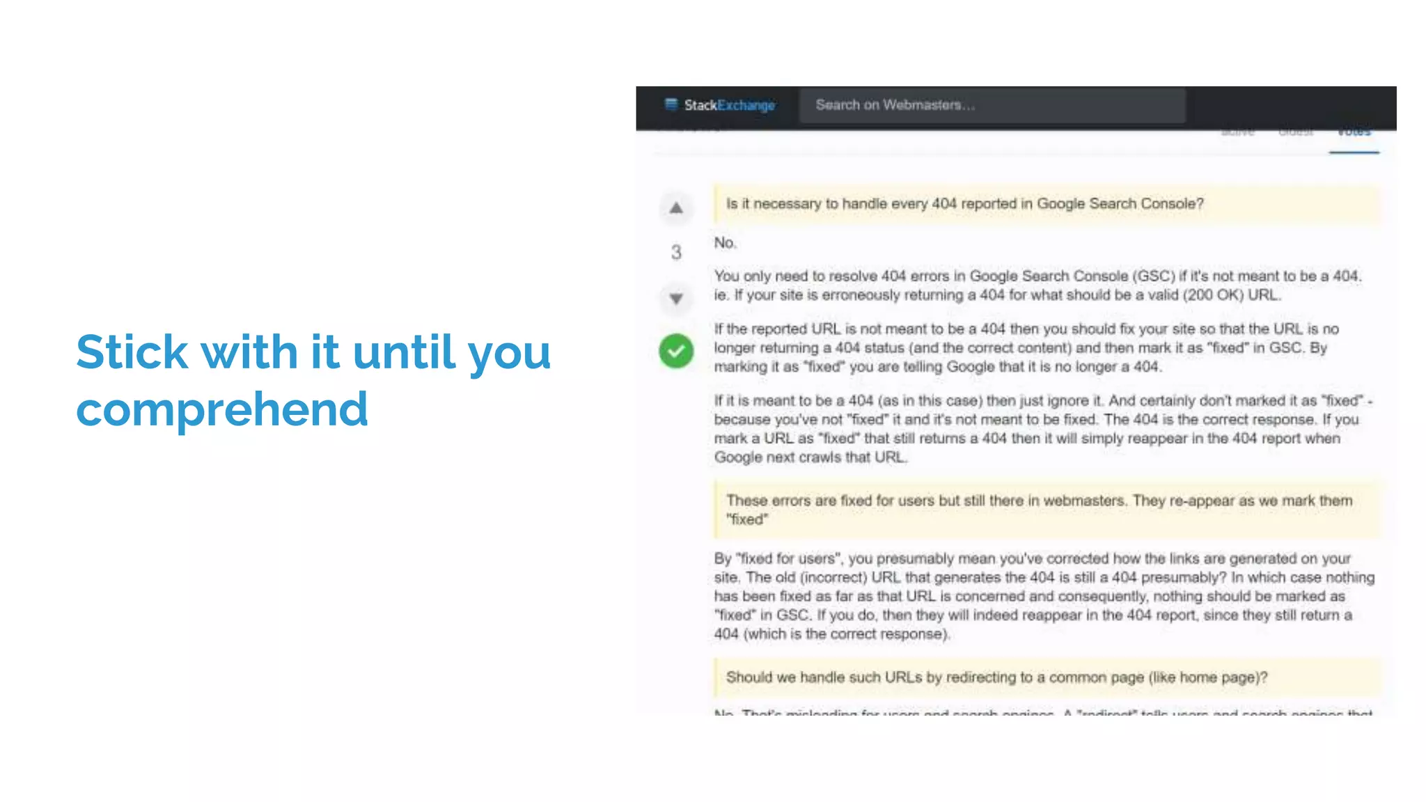 Stick with it until you
comprehend
 