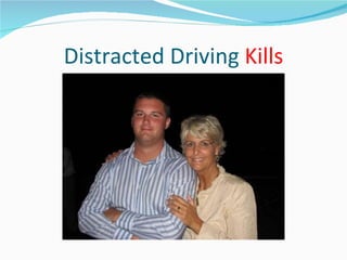 Distracted Driving  Kills 