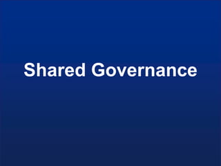 Shared Governance
 