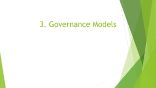 3. Governance Models
 