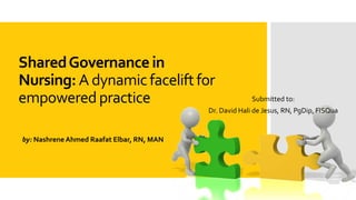 Shared Governance in Nursing: A dynamic facelift for empowered practice ...