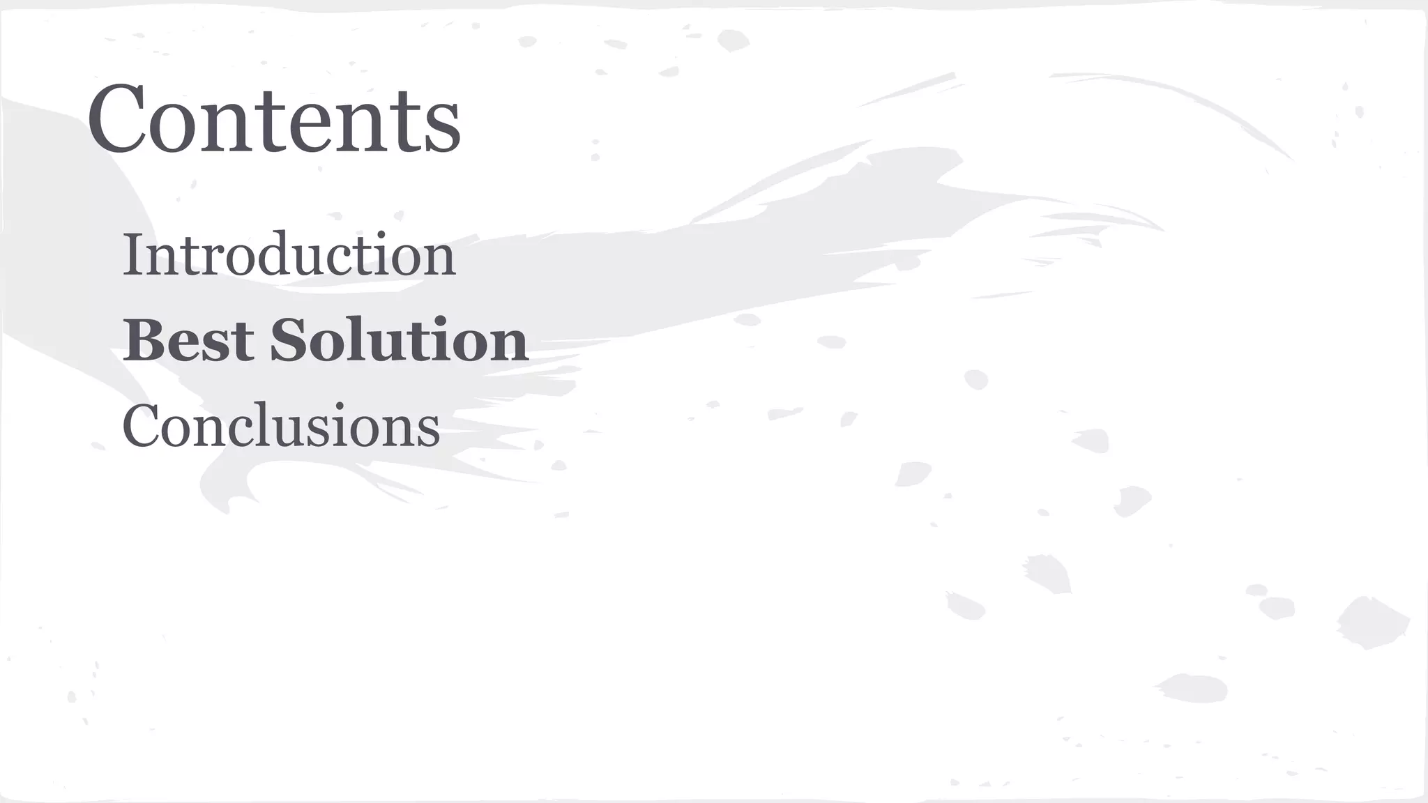 Contents Introduction Best Solution Conclusions 