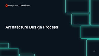 Architecture Design Process
23
 