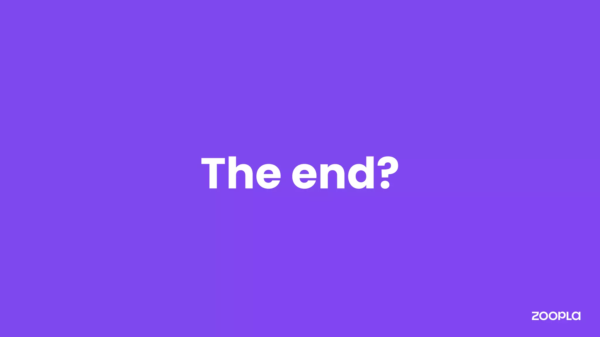 The end?
 