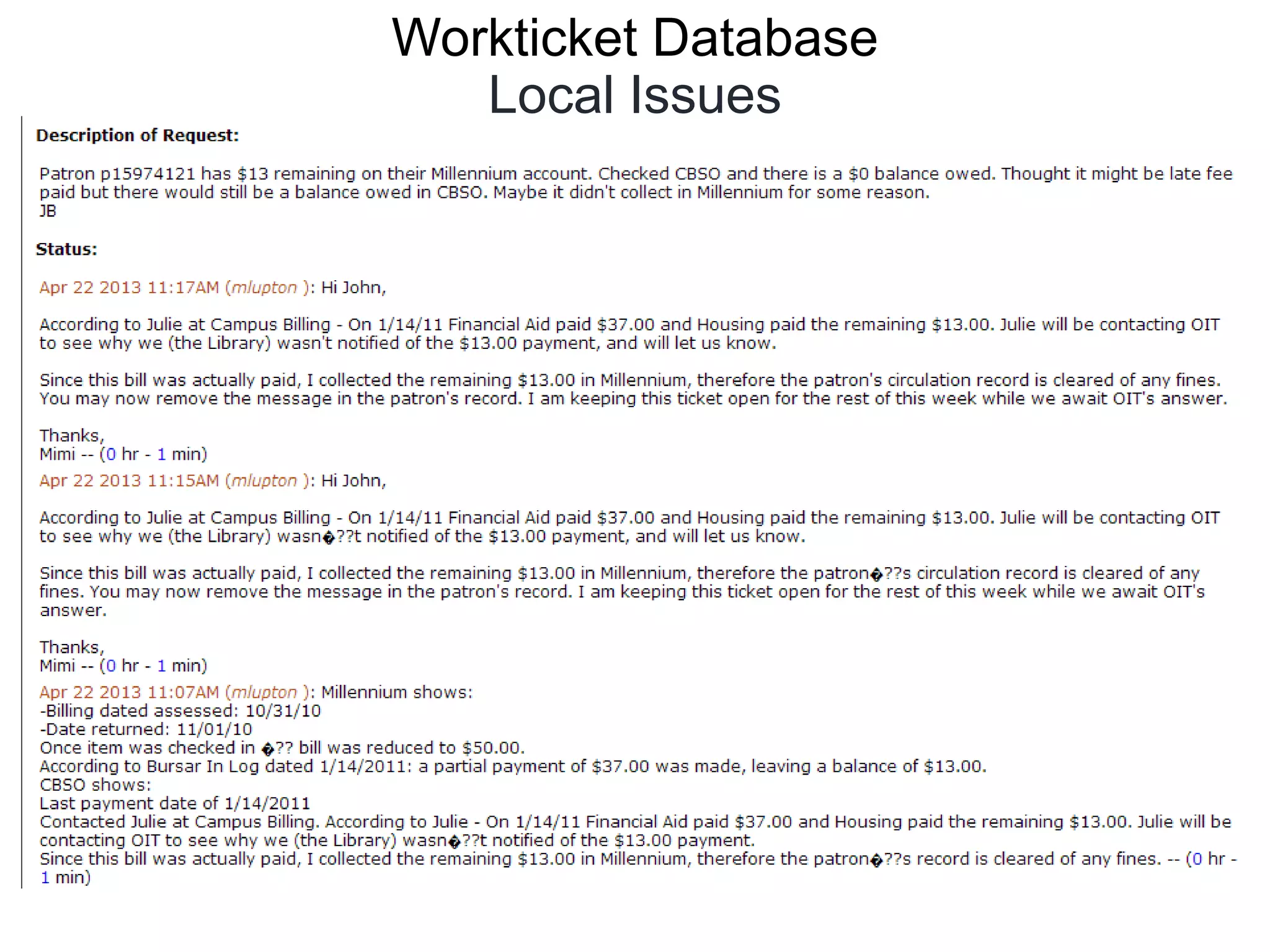 Workticket Database
Local Issues
 