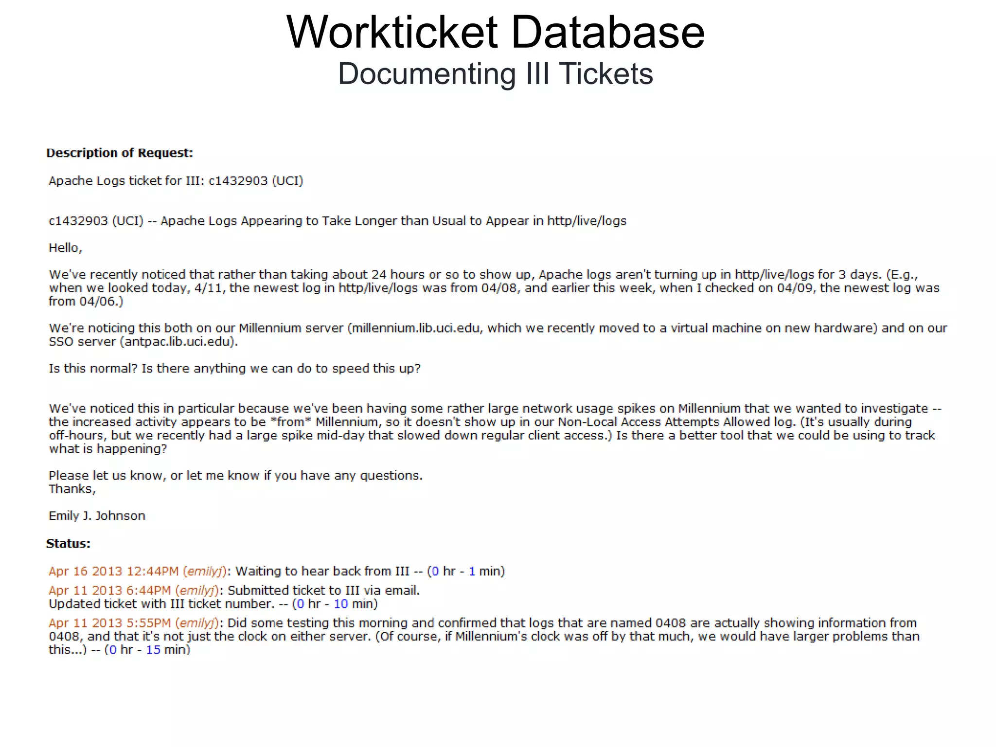 Workticket Database
Documenting III Tickets
 