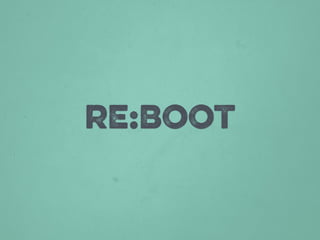 RE:BOOT 
 