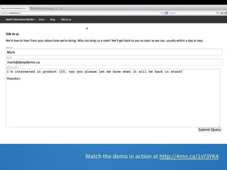 Watch the demo in action at http://4mn.ca/1sY3YK4 
 