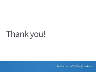 Thank you! 
Learn more at 
testdrive.trendmicro.com 
Follow me on Twitter @marknca 
