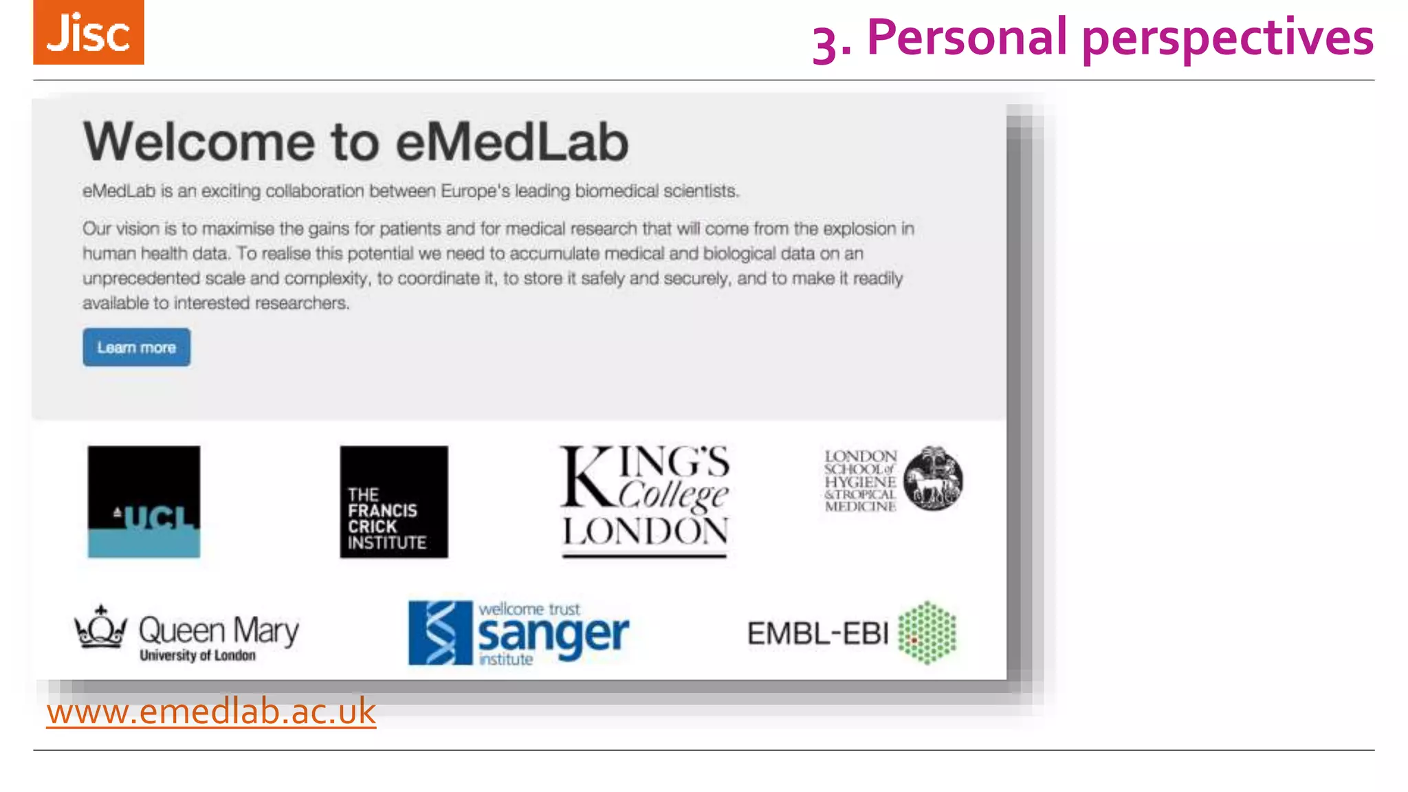 3. Personal perspectives
www.emedlab.ac.uk
 