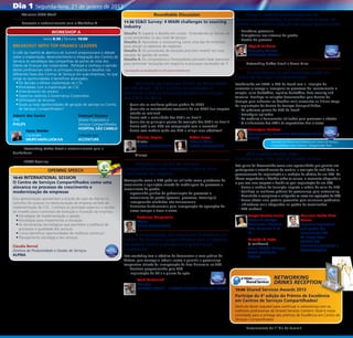 Dia 1         Segunda-feira, 21 de janeiro de 2013
7:30 Welcome SS&O Week                                                                        Roundtable Discussion                          15:30 Como a captura descentralizada de
                                                                                                                                             documentos aumentou a eficiência do projeto de
8:00 Recepção e credenciamento para o Workshop A                       11:30 SS&O Survey: 4 MAIN challenges to sourcing
                                                                                                                                             gestão e permitiu a redução de custos operacionais
                                                                       industry
                        WORKSHOP A                                                                                                             •	Benefícios potenciais
                                                                       Desafio 1: Superar o desafio em custos - Entendendo os fatores de
                                                                                                                                               •	Divergências nos sistemas de gestão
                   Início 8:30 | Término 10:00                         custo envolvidos no seu nível de serviço
                                                                                                                                               •	Gestão do processo
                                                                       Desafio 2: Aproveitar o outsourcing como uma das ferramentas
BREAKFAST WITH TOP FINANCE LEADERS                                     para atingir os objetivos de negócios                                         Edgard Pinheiro
                                                                                                                                                                                                                   caso
                                                                       Desafio 3: Os provedores de soluções precisam investir em suas                Managing Director                                           practi
O café da manhã de abertura do Summit proporcionará o debate                                                                                                                                                            co
                                                                       equipes de gestão de contas                                                   READSOFT BRASIL
sobre a implantação, desenvolvimento e integração dos Centros de
                                                                       Desafio 4: Os compradores e fornecedores precisam fazer parcerias
Serviços às estratégias das companhias do ponto de vista dos
                                                                       para promover inovações em negócios e processar resultados de TI      16:15 Networking Coffee Break e Demo Drive
líderes de finanças das corporações.  Participe e conheça a opinião
destes profissionais sobre os principais impactos e desafios nas       *Acompanhe as atualizações no site www.cscbrasil.com
diferentes fases dos Centros de Serviços em suas empresas, no que                                                                            17:30 As estratégias de pós-implementação do
tange as oportunidades e benefícios alcançados.                                                                                              Centro de Serviços Compartilhados
   •	Da decisão a efetiva implantação do CSC                           12:15 Resultado da Pesquisa TOTVS de Maturidade                       Estabelecido em 2009, o SSC da Bosch tem a  intenção de
   •	Prioridades com a implantação do CSC                              de CSC Brasil - 2012: Confira os resultados e                         aumentar o escopo e incorporar os processos de: recrutamento e
   •	Entendimento do cenário                                           inteire-se sobre os principais pontos de evolução                     seleção, sales backoffice, logistics backoffice, data security and
   •	Aspectos relativos à Governança Corporativa                                                                                             telesales. Conheça as soluções desenvolvidas pelo Centro de
   •	Otimização de recursos
                                                                       dos CSC’s no Brasil
                                                                                                                                             Serviços para enfrentar os desafios mais relevantes na última etapa
   •	Quais as reais oportunidades de geração de savings no Centro        •	Quais são as melhores práticas globais de CSC?                    de implantação do Centro de Serviços Compartilhados.
     de Serviços Compartilhados?                                         •	Quais são as características essenciais de um CSC? Sua empresa      •	Os próximos passos do CSC da Bosch
                                                                           atende ao mínimo?                                                   •	Estratégias aplicadas
Ademir dos Santos                        Emanuel Toscano
                                                                         •	Como está a maturidade dos CSC’s no Brasil?                         •	Os modelos e ferramentas utilizadas para promover a adesão
CFO                                      Diretor Financeiro e
                                                                         •	Quais são os principais pontos de evolução dos CSC’s no Brasil?     •	O alinhamento dos SLA´s às expectativas dos clientes
PHILIPS                                  Serviços Compartilhados
                                                                         •	Como está o seu CSC em comparação com o mercado?
                                         HOSPITAL SÃO CAMILO                                                                                         Rosangela Barbosa
        Decio Wehbe                                                      •	Como esse modelo ajuda seu CSC a atingir seus objetivos?                                                                               caso
                                                                                                                                                                                                                practi
        Controller                       Liderado por:                                                                                               Commnunication Center Brasil - Shared Services Center             co
                                                                                 Charles Hagler                           Rafael Froes               BOSCH
        GRUPO SANTA LUCIA S/A            ACCENTURE
                                                                                 Diretor                                  Gerente Sênior                             Vencedor do Prêmio de Excelência em Centro de Serviços
                                                                                 TOTVS CONSULTING                         TOTVS CONSULTING                           Compartilhados Latin America– Categoria Best New
10:00 Networking Coffee Break e credenciamento para a
Conferência                                                                                                                                  18:15 BPO Leaders Round Table
                                                                       13:00 Almoço
                                                                                                                                             Services Level - The cost of quality service
10:30 SSOW Opening
                                                                       14:00 Utilizando o Centro de Serviços                                 Este painel foi desenvolvido como uma oportunidade que permita aos
                      Opening Speech                                   Compartilhados como estratégia central para                           participantes o entendimento do cenário, a avaliação da viabilidade, o
                                                                       crescimento do negócio                                                gerenciamento da implantação e a medição da eficácia de um BPO. Os
10:45 International Session                                                                                                                  líderes responderão a dúvidas sobre as causas, o momento adequado e
                                                                       Acompanhe como o CSC pode ser utilizado como plataforma de
O Centro de Serviços Compartilhados como uma                                                                                                 o que leva uma empresa a decidir-se pela implantação de um BPO.
                                                                       crescimento e aquisições através da modelagem de processos e
alavanca no processo de crescimento e                                  mecanismos de gestão.                                                    •	Como o modelo de transição impacta a cadeia de valor de BPO
modernização de empresas                                                 •	erpetuando ganhos de padronização de processos e                     •	Conheça as melhores práticas de governança para outsourcing
                                                                           mecanismos de gestão (pessoas, processos, tecnologia)                •	Garantindo o compliance e mitigando os riscos em operações de BPO
Esta apresentação apresentará o estudo de caso da Alpina no                                                                                     •	Como adotar uma postura preventiva para solucionar problemas
caminho do sucesso na reestruturação da empresa através da               •	Incorporando atividades não transacionais
                                                                         •	Elementos fundamentais para incorporação de operações de             •	Indicadores mais adequados na gestão de terceirizados
implementação de CSC. Conheça os principais aspectos e ajustes                                                                                  •	BPO mudou?
do modelo para o processo de evolução e inovação da empresa.               novos serviços e áreas clientes
  •	Estratégias de implementação e gestão                                        Frederico Marquezini                                                Gaspar Carreira Junior                 Mauricio Rocha Silva
  •	Estratégias para implementar a inovação                                      Diretor                                                             Diretor de Serviços                    Lemos
  •	As ferramentas tecnológicas que permitem a melhoria de                       COSIN CONSULTING                                                    Financeiros / Diretoria                Executivo responsável
    processos e qualidade dos serviços                                                                                                               Adm-Financeira & RI                    pela gestão dos
  •	Como identificar oportunidades de melhoria contínua?                                                                                             OI                                     contratos de BPO
                                                                       14:45 A centralização dos processos financeiros no
  •	Planejamento estratégico dos serviços                                                                                                                                                   do Grupo Algar
                                                                       Centro de Serviços Compartilhados com o objetivo                              Arnaldo di Petta
                                                                                                                                                                                            ALGAR S/A
Claudia Bernal                                                         de reduzir custos e assegurar a governança                                    (a confirmar)
                                                                                                                                                                                            EMPREENDIMENTOS E
                                                             caso
                                                                       corporativa                                                                   Latam FSSC Sr. Manager
Diretora de Produtividade e Gestão de Serviços             practi
                                                                  co                                                                                                                        PARTICIPAÇÕES
                                                                                                                                                     AVON AMÉRICA
ALPINA                                                                 Este workshop tem o objetivo de demonstrar o caso prático da                  LATINA                                 Liderado por:
                                                                       Alstom, que conseguiu reduzir custos e garantir a governança                                                         CAPGEMINI
                                                                       corporativa através da incorporação da área financeira no CSC.
                                                                         •	Controle proporcionado pelo CSC
                                                                         •	Implantação de KPI´s e planos de ação
                                                                                 René Dortmund                           ctico
                                                                                                                                      ca
                                                                                                                                    pra so                             Networking
                                                                                 Manager                                                                               Drinks Reception
                                                                                 ALSTOM BRAZIL - FINANCE SHARED SERVICES CENTER              19:00 Shared Services Awards 2013
                                                                                                                                             Participe da 4ª edição do Prêmio de Excelência
                                                                                                                                             em Centros de Serviços Compartilhados!
                                                                                                                                             Desfrute deste coquetel para continuar o networking com os
                                                                                                                                             melhores profissionais de Shared Services Centers! Você é nosso
                                                                                                                                             convidado para a entrega dos prêmios de Excelência em Centro de
                                                                                                                                             Serviços Compartilhados.

                                                                                                                                             19:45 Encerramento do 1º dia do Summit
 