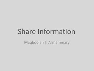 Share Information
Maqboolah T. Alshammary
 