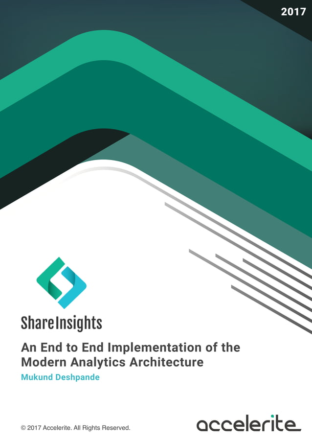 Shareinsights anendtoendimplementationofthemodernanalytics