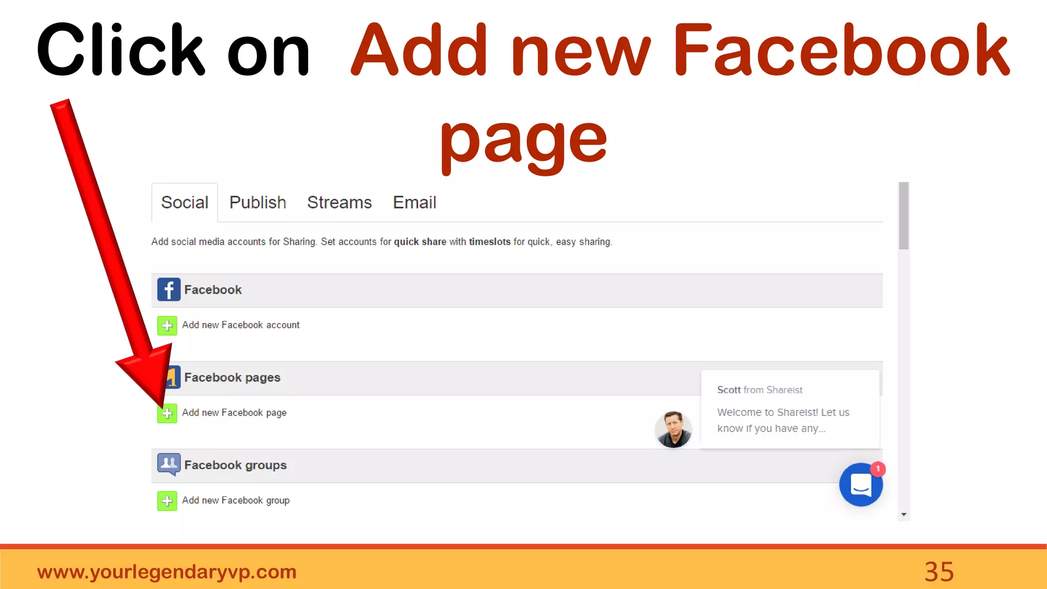 www.yourlegendaryvp.com 35
Click on Add new Facebook
page
 