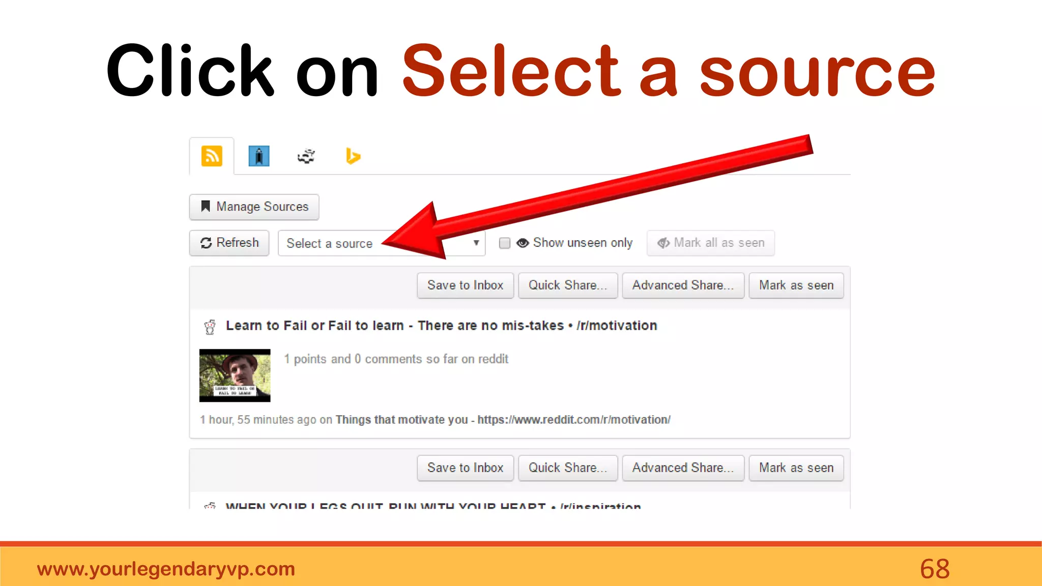 www.yourlegendaryvp.com 68
Click on Select a source
 