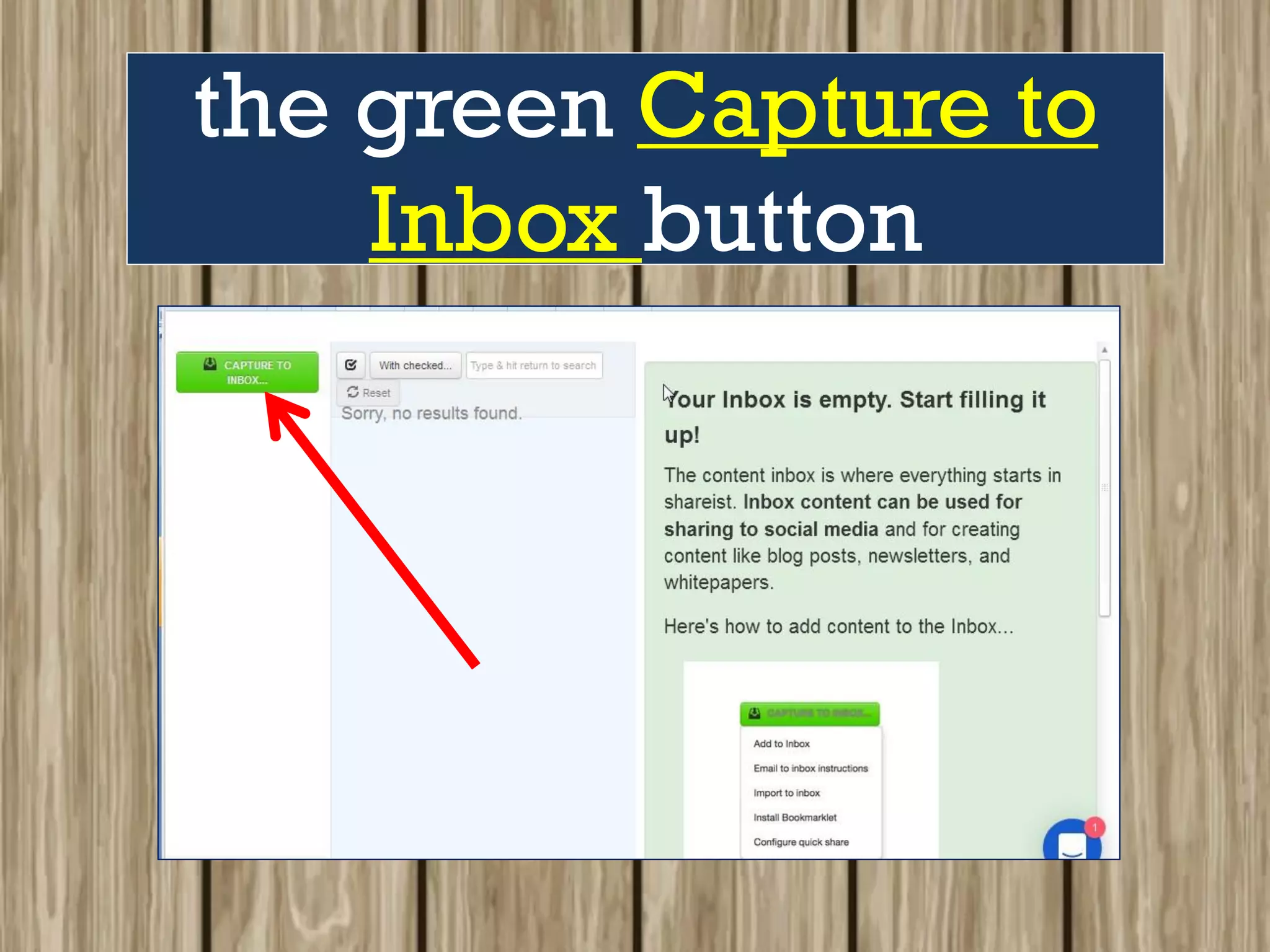 the green Capture to
Inbox button
 