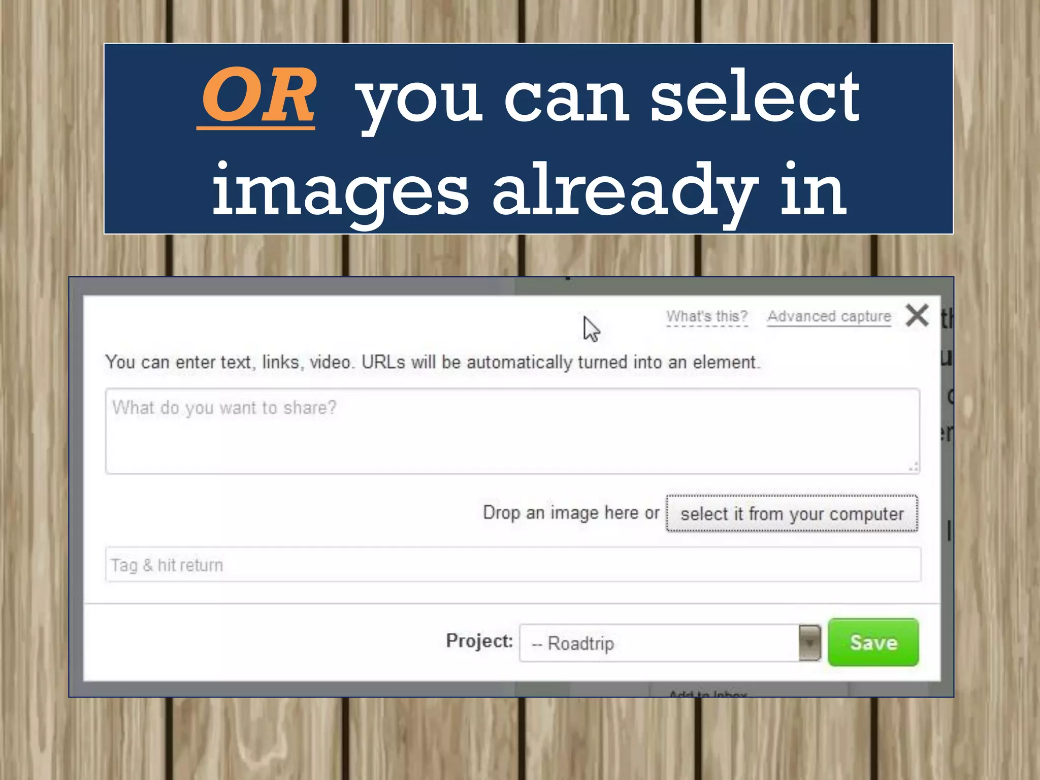 OR you can select
images already in
 