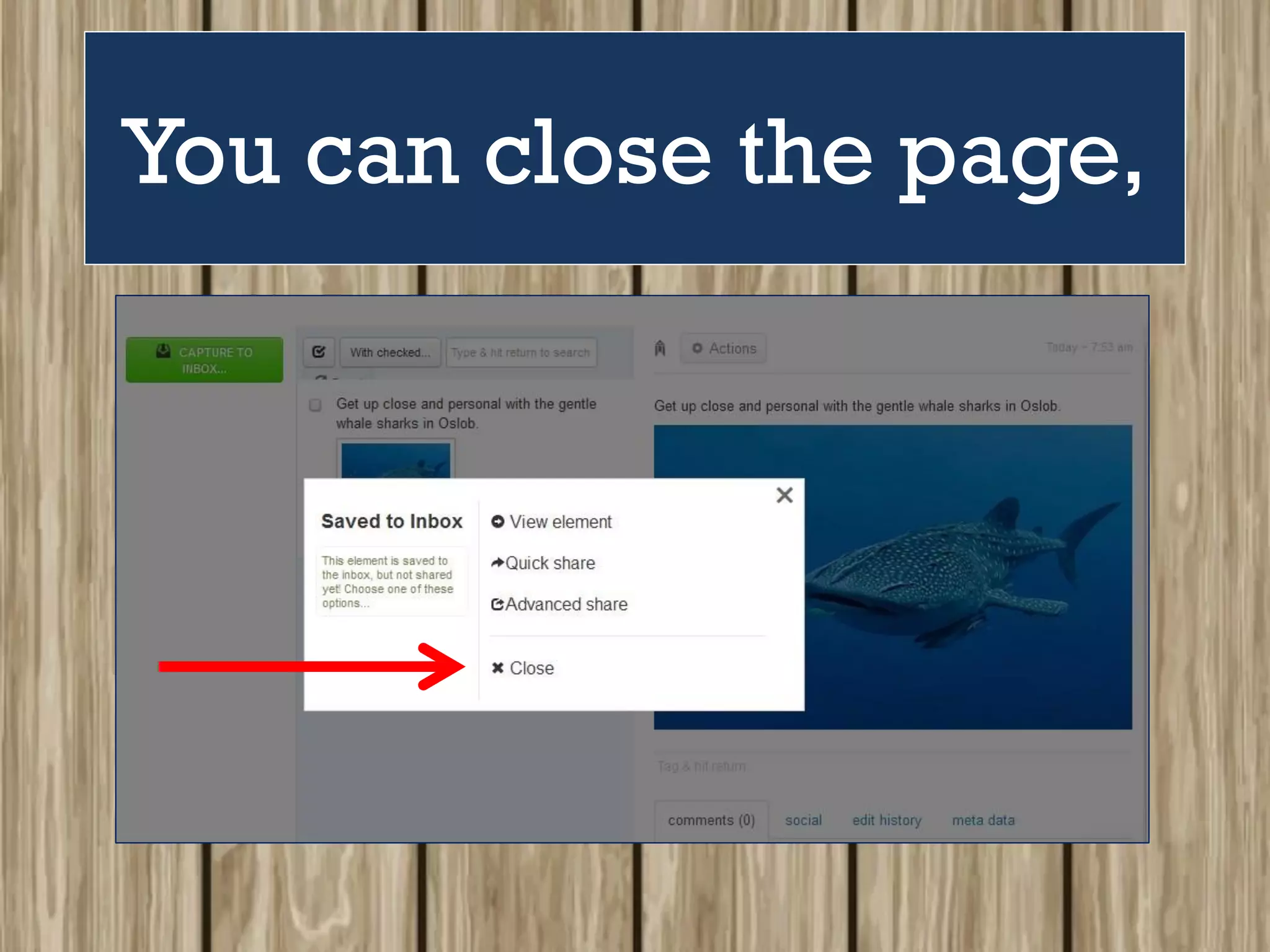 You can close the page,
 