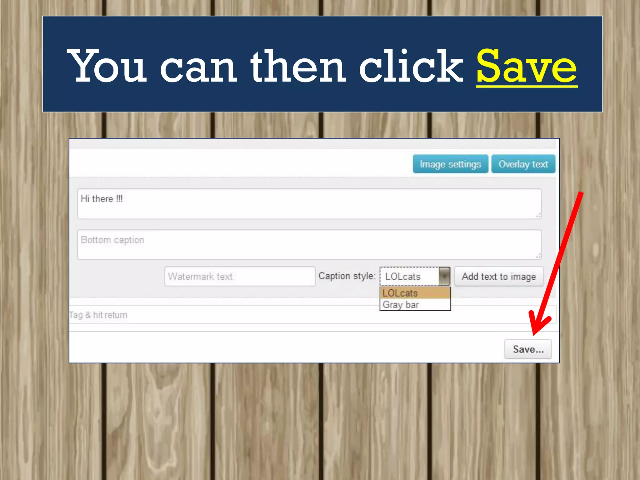 You can then click Save
 