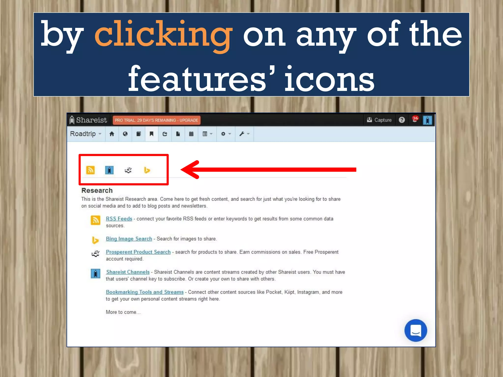 by clicking on any of the
features’ icons
 